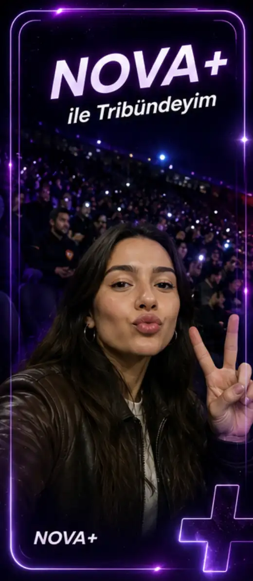 Nova+ markalı tribün selfie görseli